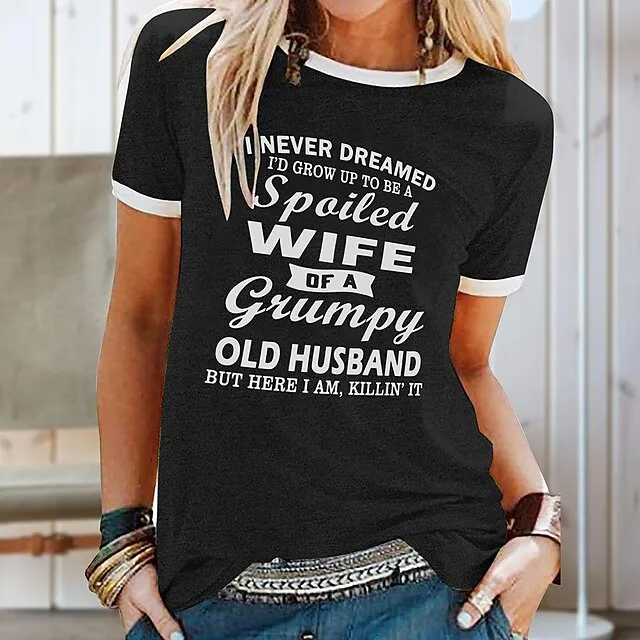 Women's T shirt Tee Cotton Black Yellow Blue Print Short Sleeve Casual Weekend Basic Round Neck I Never Dreamed I'd Grow Up To Be Spailed Wife Grumpy Old Husband Regular Fit